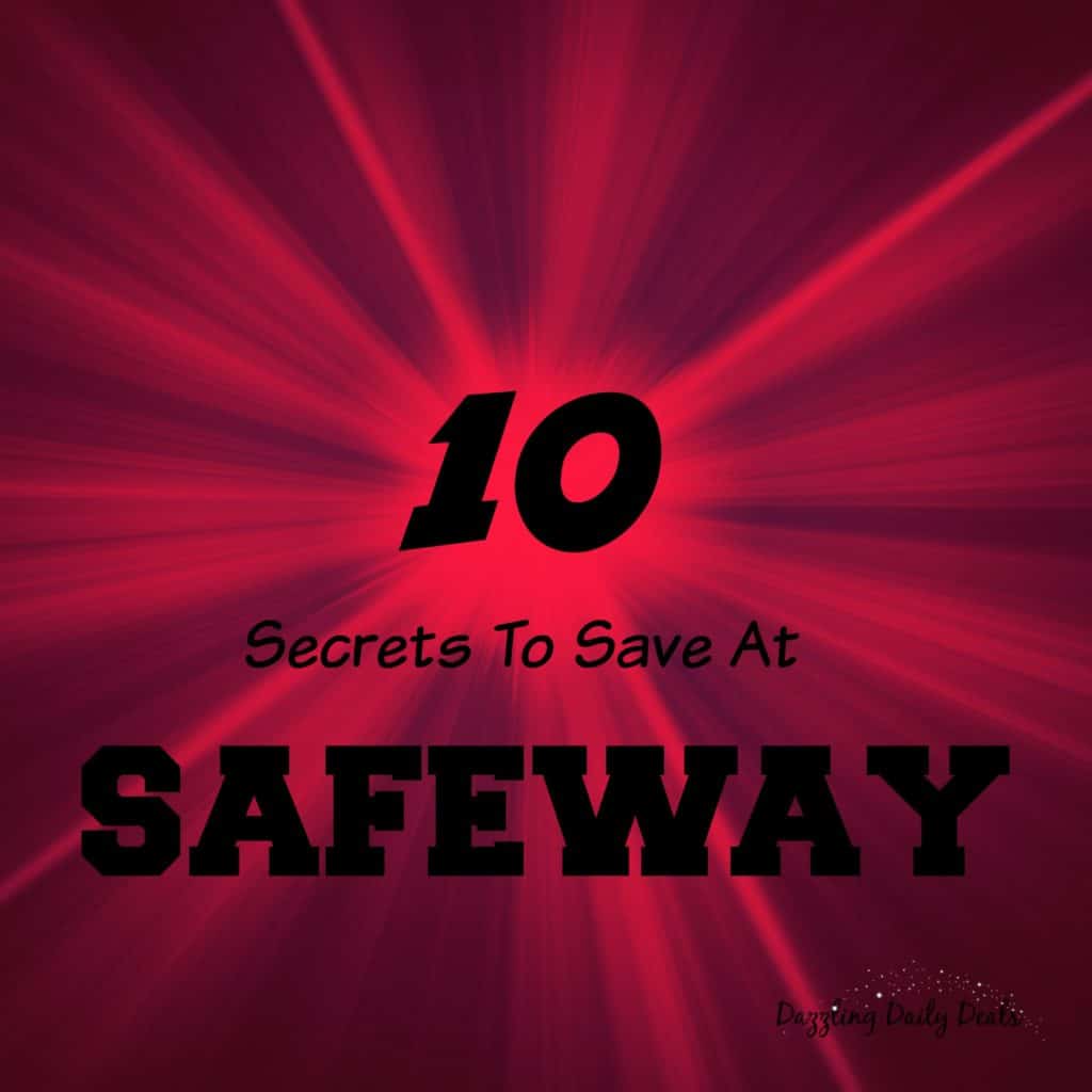 10 Safeway Money Saving Tips You Probably Didn’t Know #Safeway safeway secrets