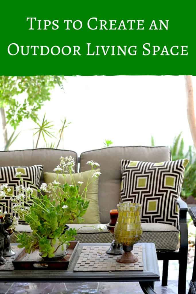 5 Tips for Creating an Outdoor Living Space Tips to Create an Outdoor Living Space