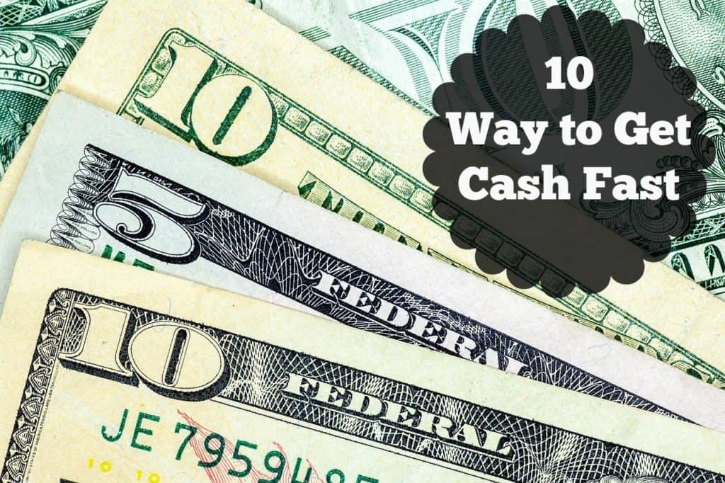 10 Ways to Get Cash Fast Get Cash Fast