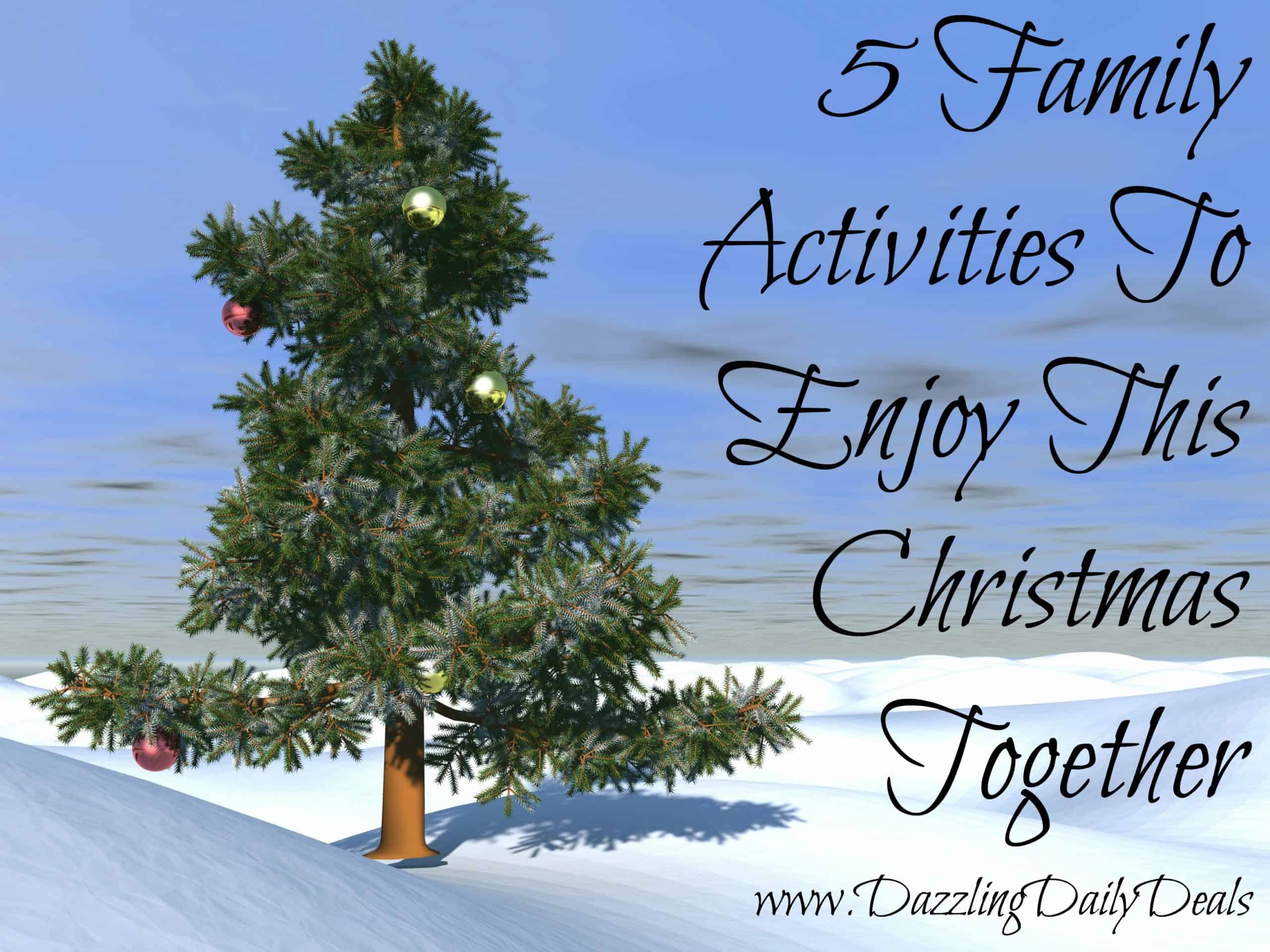 5 Family Activities to Enjoy This Christmas Together