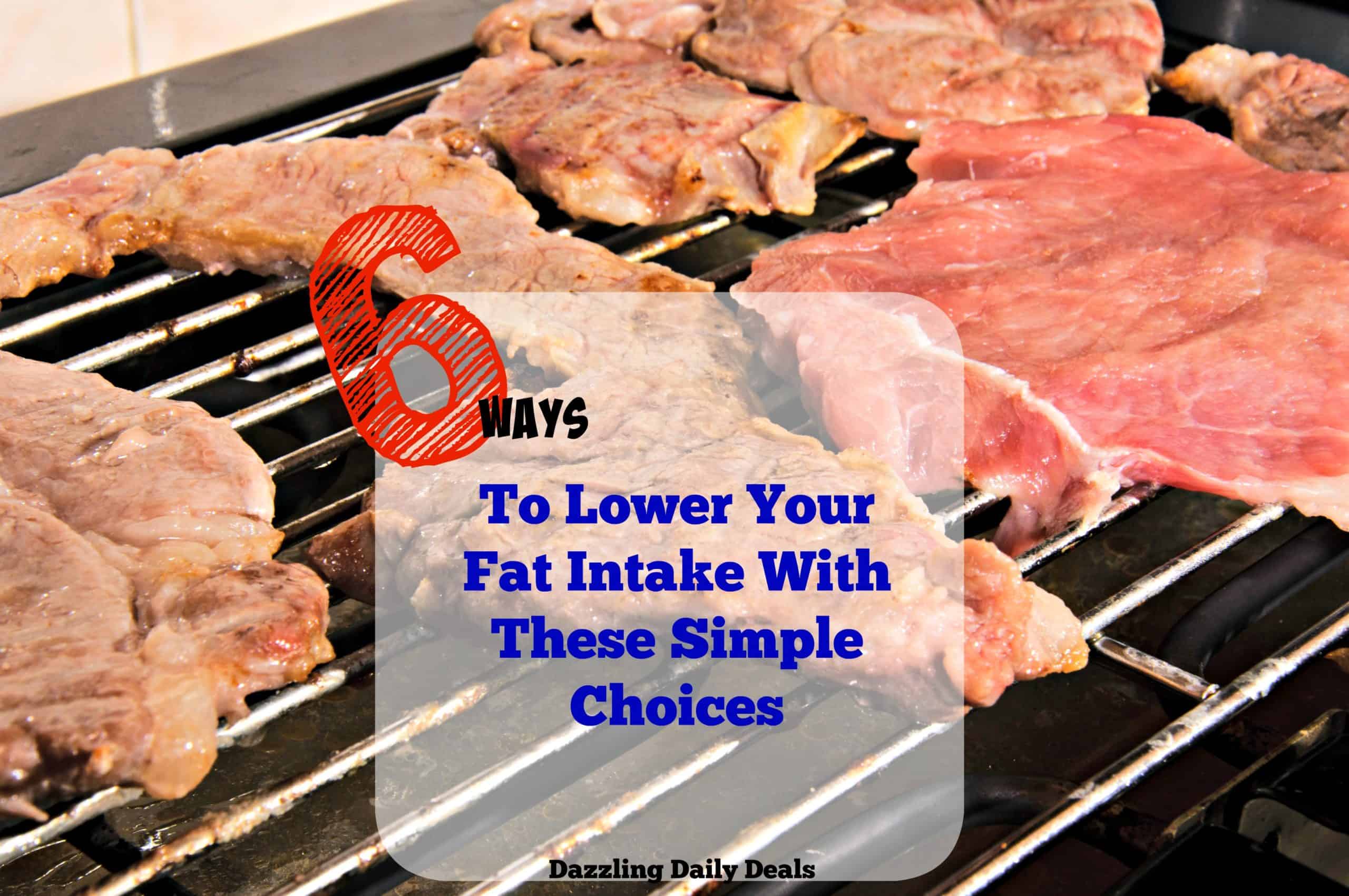 How to Lower Fat Intake With Six Simple Choices