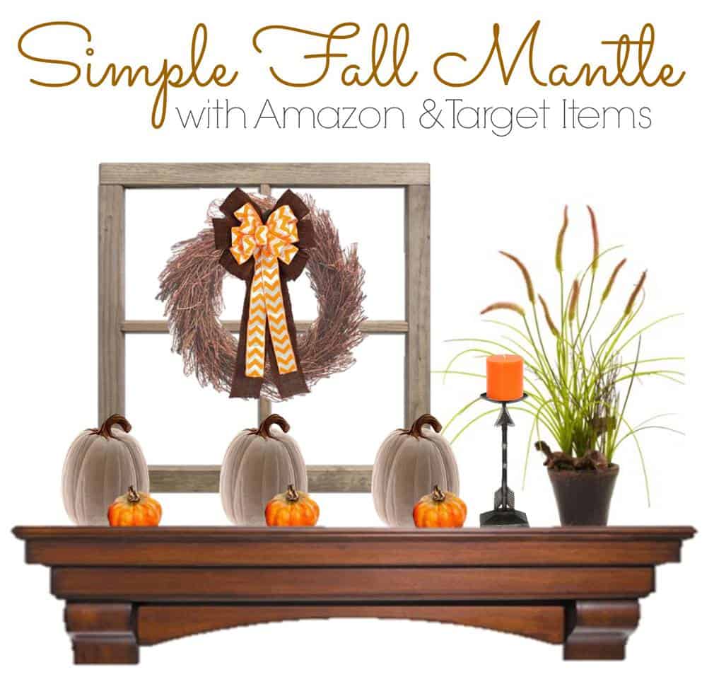 Easy Fall Mantle Decor For A Tight Budget