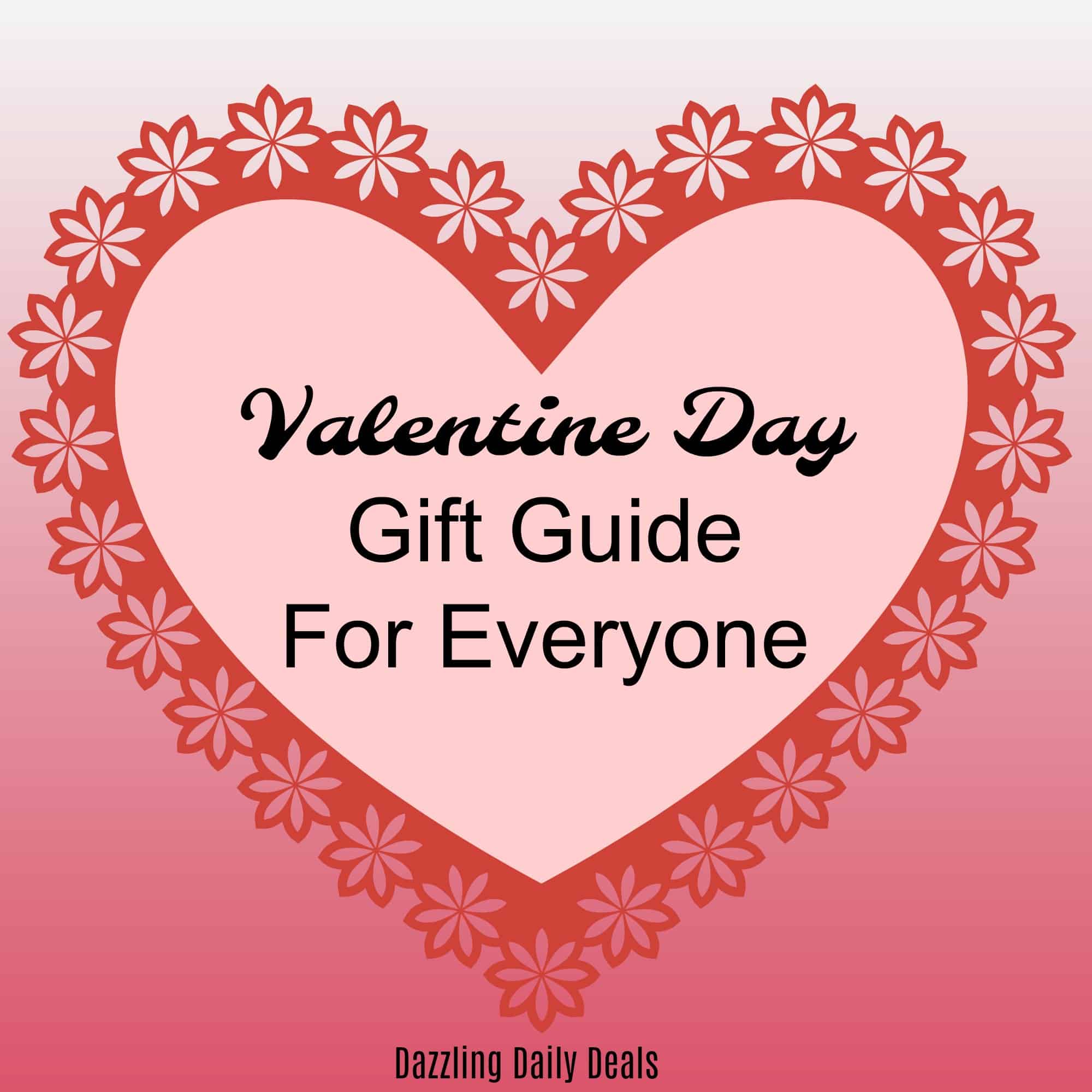 Valentine Day Gift Guide For Everyone Valentine Day Gift Guide For Everyone