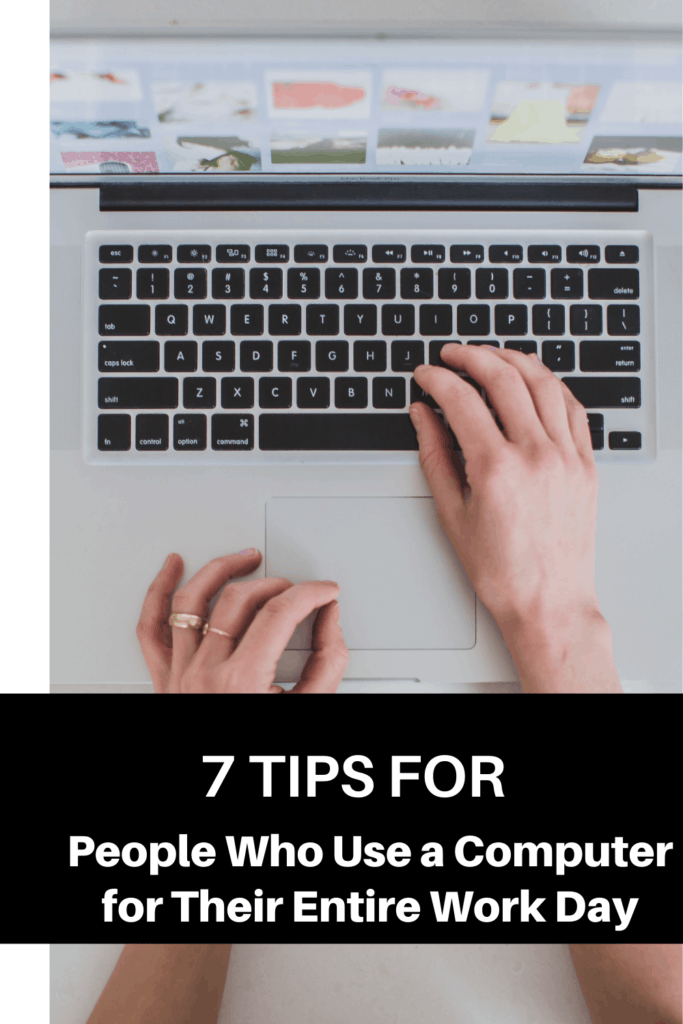Use Computer Individual Work 7 Tips for People Who Use a Computer for Their Entire Work Day ...