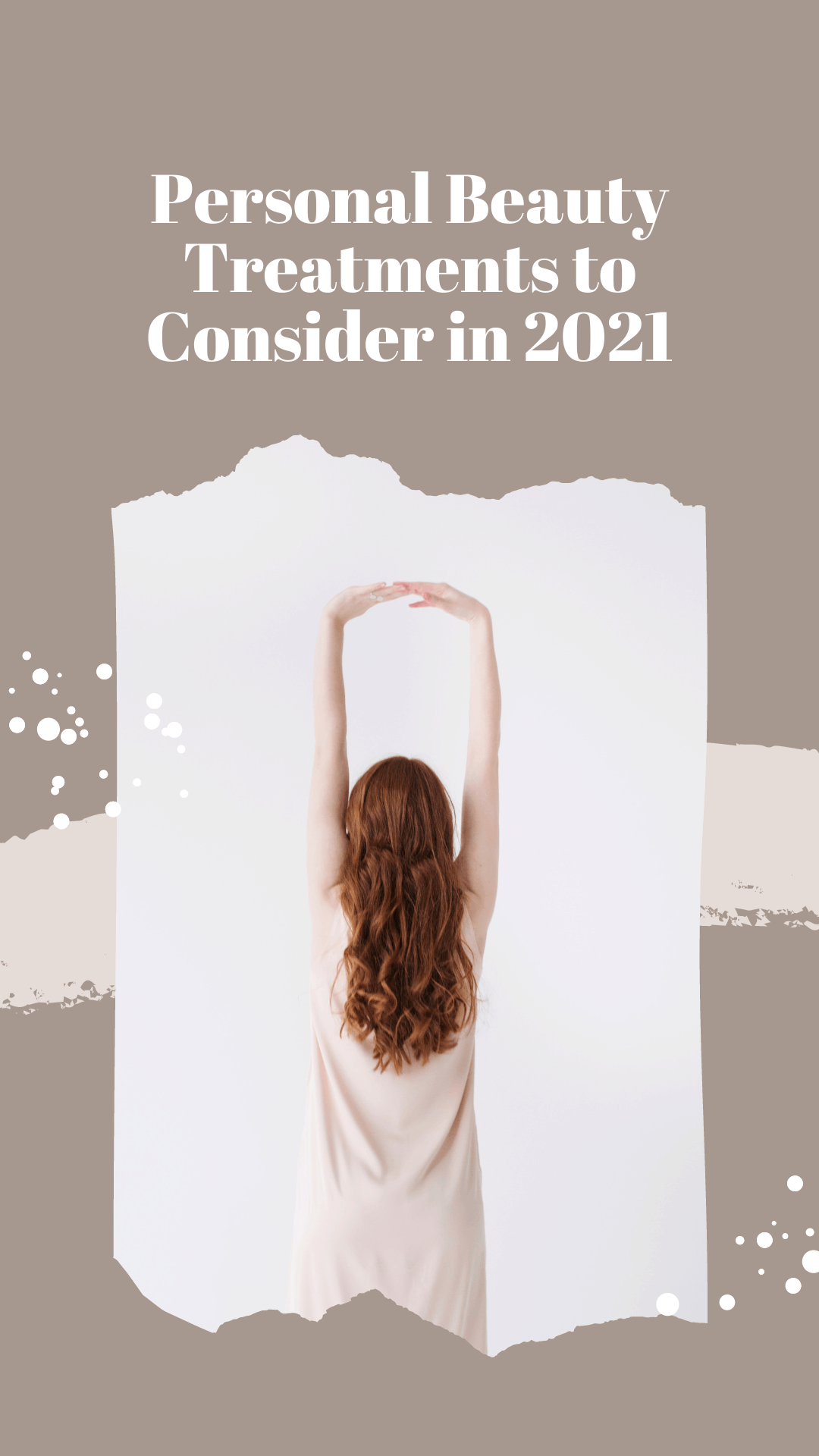 Personal Beauty Treatments to Consider in 2021 Personal Beauty Treatments to Consider in 2021