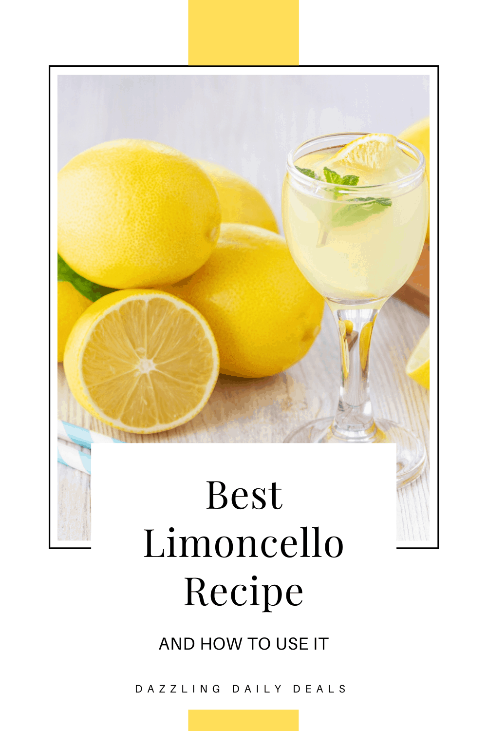 Best Limoncello Recipe and How to Use It