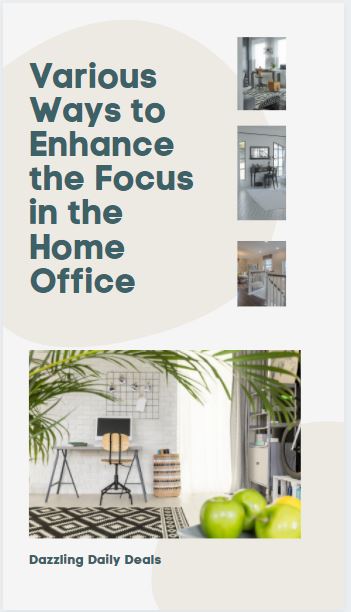 Various Ways to Enhance the Focus in the Home Office Various Ways to Enhance the Focus in the Home Office