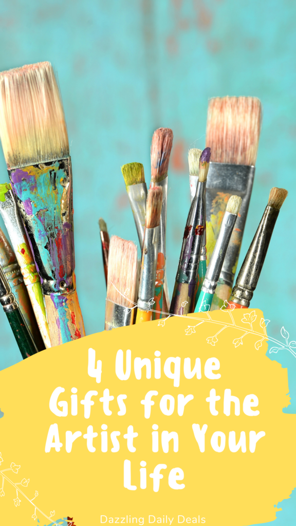 4 Unique Gifts for the Artist in Your Life 4 Unique Gifts for the Artist in Your Life