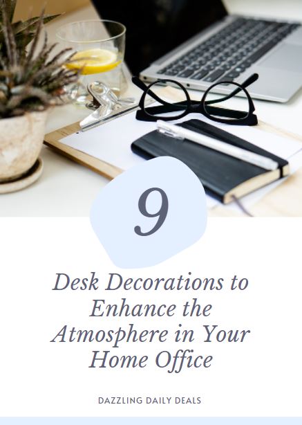 Desk Decorations to Enhance the Atmosphere in Your Home Office