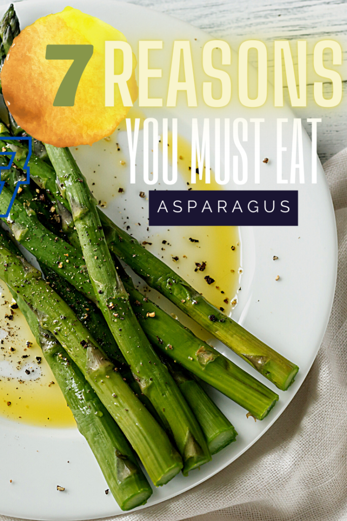 7 Reasons You Must Eat Asparagus