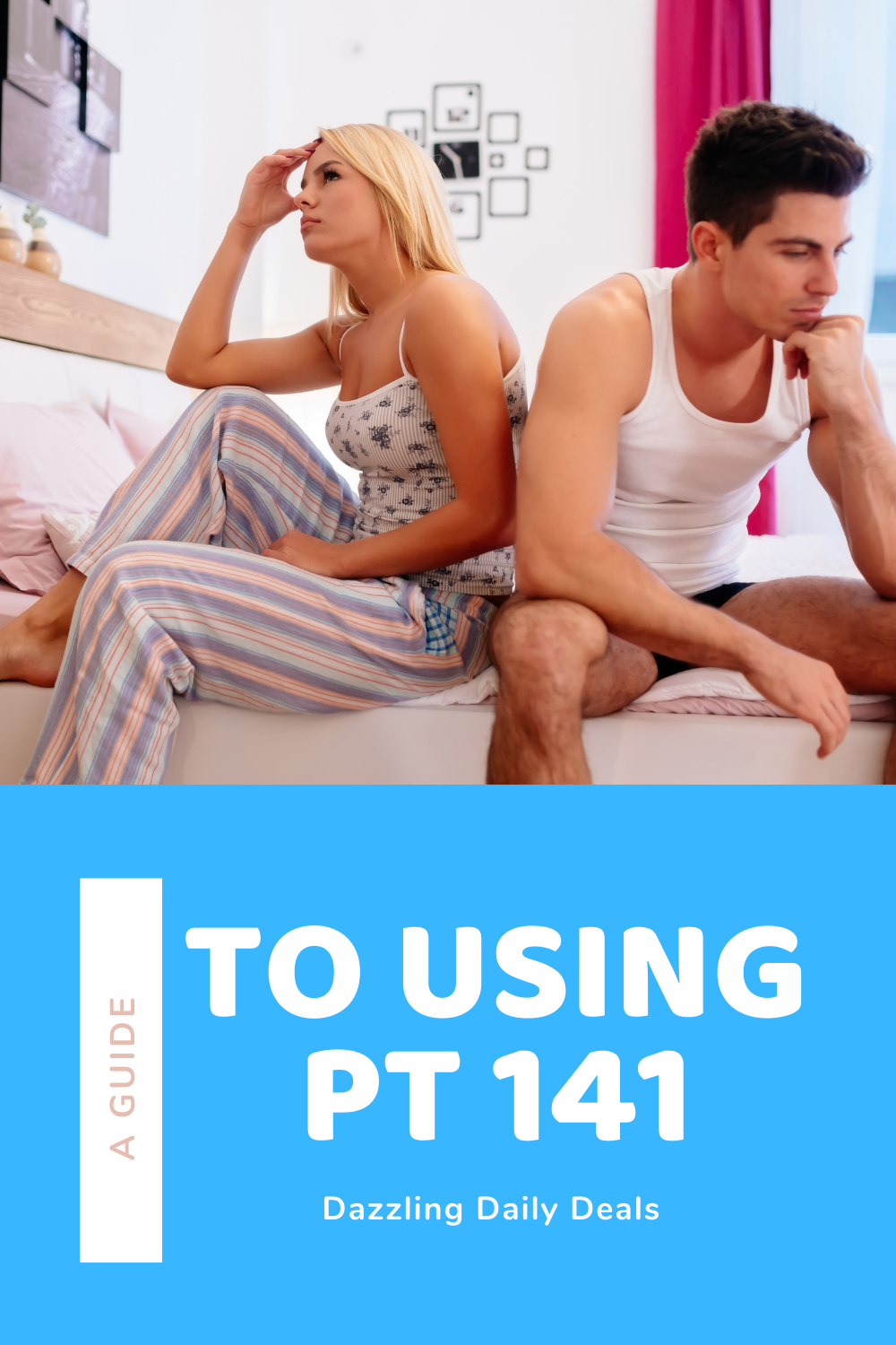 A Guide To Using PT 141
