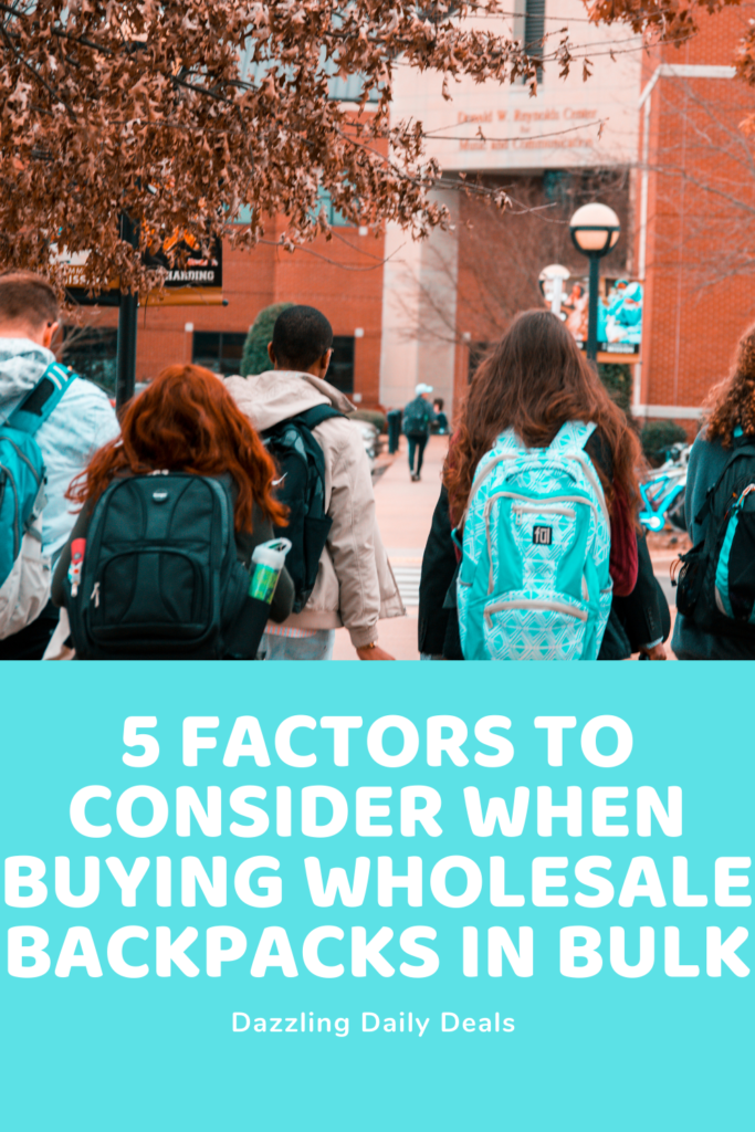 5 Factors to Consider When Buying Wholesale Backpacks in Bulk