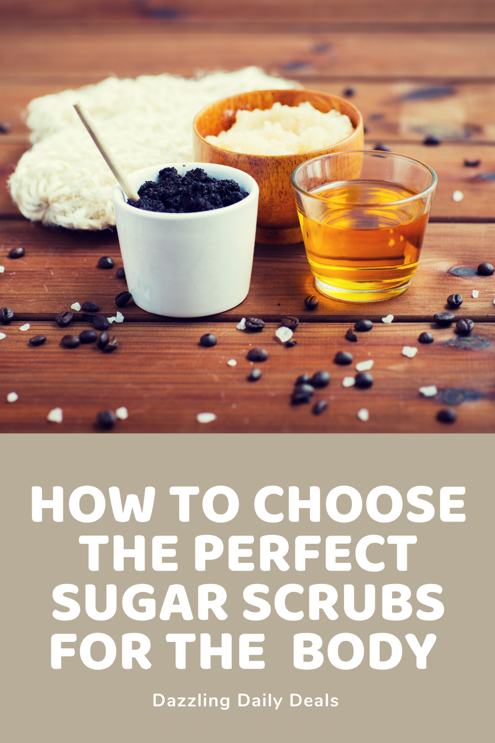 How to Choose the Perfect Sugar Scrubs for the Body