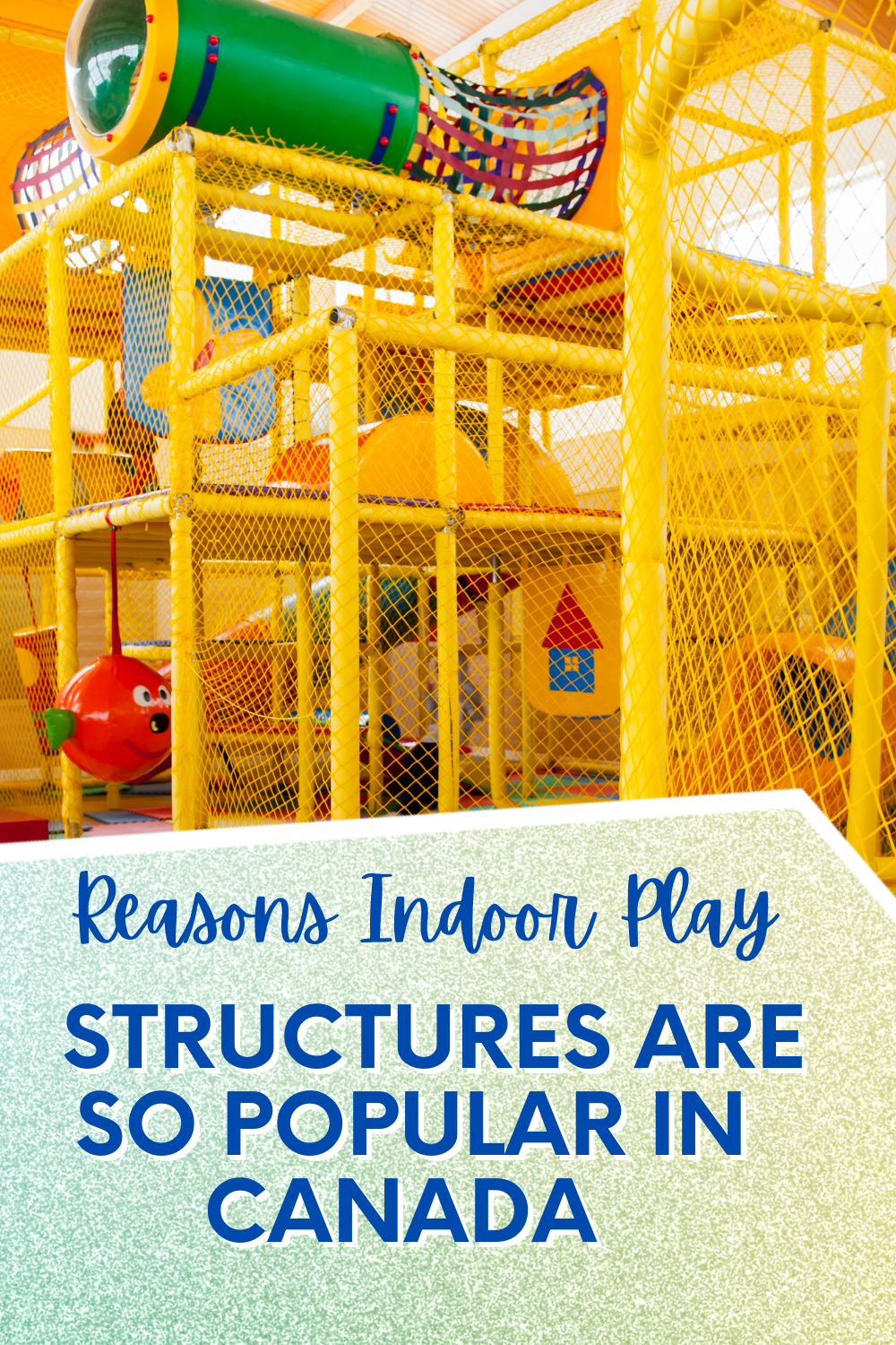 Reasons Indoor Play Structures are So Popular in Canada